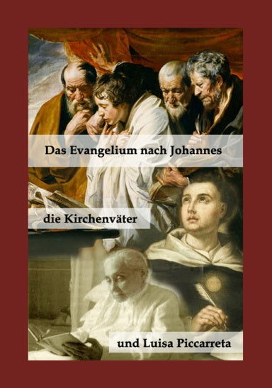 Das Evangelium nach Johannes, die Kirchenväter und Luisa Piccarreta