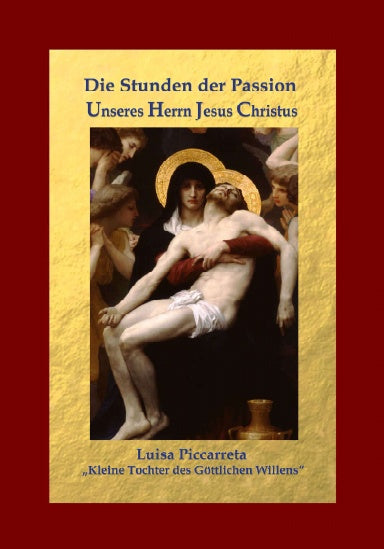 The Hours of the Passion of Our Lord Jesus Christ - hardback - hard cover