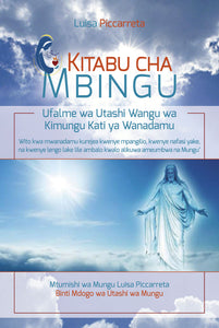 Ufalme wa Utashi Wangu wa Kimungu Kati ya Wanadamu - Excerpts from Luisas writings